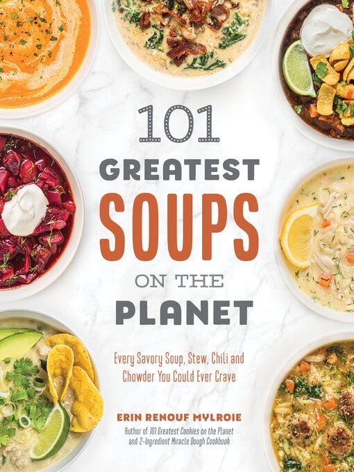 Title details for 101 Greatest Soups on the Planet by Erin Mylroie - Available